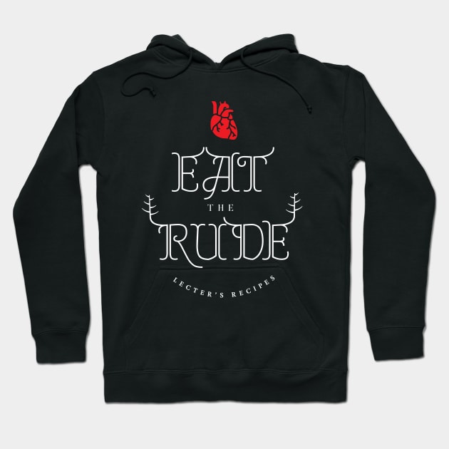 Hannibal Lecter's recipes - Eat the rude Hoodie by nanaminhae